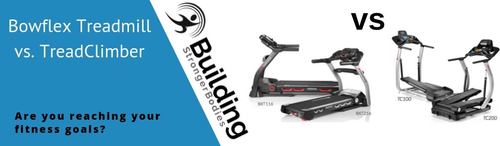 Bowflex Treadmill vs TreadClimber
